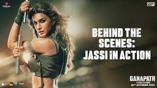 Jassi made me feel like I could do anything   Ganapath  Kriti Sanon
