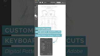 4949 Customising keyboard shortcuts - Digital #patternmaking in #adobeillustrator #patterncutting