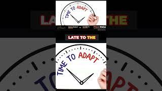 Embrace Change Time To Adapt