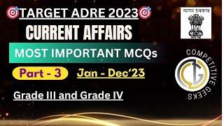 CURRENT AFFAIRS for ADRE 2.0  Part-3  Assam Direct Recruitment Exam  Assam TET DME Assam Police