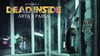 ARTA X PARSA - Dead inside  OFFICIAL TRACK