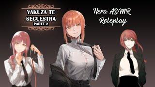 ASMR Chica Tu secues**** YAKUZA se enamora de ti  PARTE 2 Hera ASMR Roleplay CENSURADO