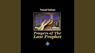 Yusuf Islam - Prayers of the Last Prophet ﷺ