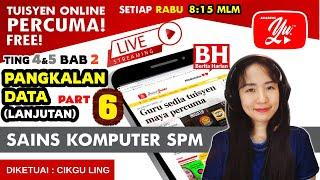  LIVE SAINS KOMPUTER TING 4 BAB 2 PANGKALAN DATA 6 OLEH CIKGU LING #61 #TUISYENPERCUMA