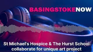 St Michaels Hospice and The Hurst School collaborate with unique art project