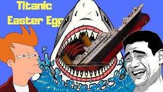 ManEater  Titanic Easter Egg