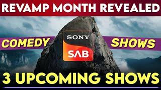 SAB TV 3 Upcoming Comedy Shows - Kab Hoga REVAMP?  Sony SAB New Serials 2025