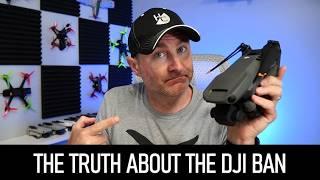 Is DJI really going to get banned?  What will happen to your drones?