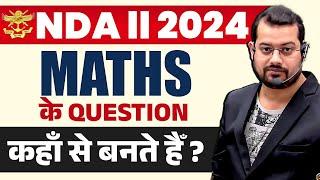 NDA 2 2024  MATHS  NDA MATHS STRATEGY  MATHS के QUESTION कहाँ से बनते हैं ?  BY VIVEK RAI SIR
