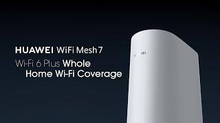 HUAWEI WiFi Mesh 7  Wi-Fi 6 Plus Whole Home Wi-Fi Coverage