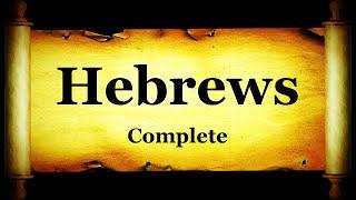 The Epistle to the Hebrews Complete - Bible Book #58 - The Holy Bible KJV Read Along AudioVideo