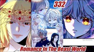 Romance In The Beast World Chapter 332  When Beauty Meets Beasts Chapter 332