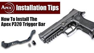 Apex Trigger Bar Kit Installation for the Sig Sauer P320