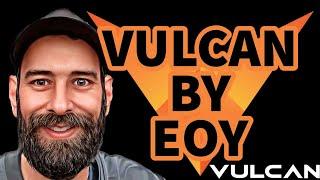 THE VULCAN BLOCKCHAIN VULCAN BY EOY