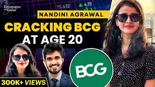 How Did She Get Into BCG At The Age of 20? Ft. Nandini Agrawal  KwK #45