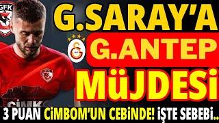 GALATASARAYA GAZİANTEP MÜJDESİ 3 PUAN CİMBOMUN CEBİNDE ÇÜNKÜ..