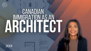 How To Migrate to Canada as an Architect  Canada Work Visa