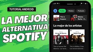 La Mejor Alternativa a Spotify Premium Para Android Completamente Gratis y Legal