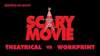 2000 Sub Special Scary Movie Theatrical vs Workprint 1999 & 2000