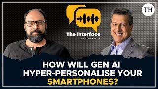 Ep5 How will Gen AI hyper-personalise your smartphones? with Alex Katouzian  The Interface podcast
