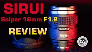 Sirui Sniper 16mm F1.2 X-mount Review  the Bright Wide Angle Youve Been Looking For?