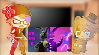 Fnaf 1 reacts to “He will never be the same” ️Part 7
