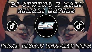 DJ SUWUNG X O AJA YAKAN X MARI KEMARI HATERS FULL BASS VIRAL TIKTOK TERBARU 2024 Yordan Remix Scr 