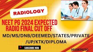 NEET PG 2024 EXPECTED FINAL CUT OFF RADIOLOGY II AIQMDMSDNBSTATESUPKTKDEEMEDDIPLOMA#neetpg