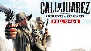 Call of Juarez Bound in Blood - Gameplay Walkthrough FULL GAME 1080p HD - No Commentary