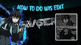 REMASTERED OF WIS TUTORIAL P1 • For Beginners •