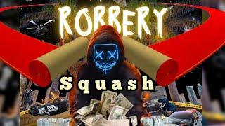 Squash - Robbery Official Audio Wizzy Hemton