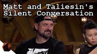 Matt and Taliesins Silent Conversation  Critical Role