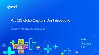 ArcGIS QuickCapture An Introduction