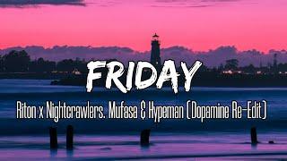 Riton x Nightcrawlers ft. Mufasa & Hypeman - Friday Lyrics Dopamine Re-Edit