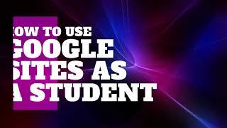 How to Use Google Sites as a Student