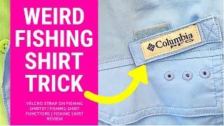 Velcro Strap on Fishing Shirts?  Fishing Shirt Functions  Fishing Shirt Review