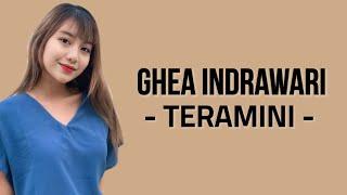 Ghea Indrawari - Teramini  Lirik Lagu   Tuhan Benarkah Kau Mendengarku?