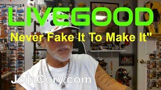 LIVEGOOD Honest Review You NEVER Have To Fake It To Make It