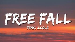 Tems - Free Fall Lyrics ft. J. Cole