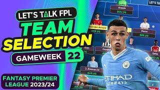 FPL TEAM SELECTION GAMEWEEK 22  FANTASY PREMIER LEAGUE 202324 TIPS