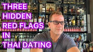 Three Hidden Red Flags In Thai Dating