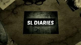 SL DIARIES New intro