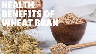 Health Benefits and Nutrition Facts Of Wheat Bran - Vitamins Zinc Iron Magnesium and More.