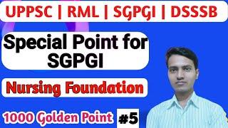 Nursing Foundation Special Point for SGPGI DSSSB  RML  UPPSC by Sandy Sir Golden Point for SGPGI