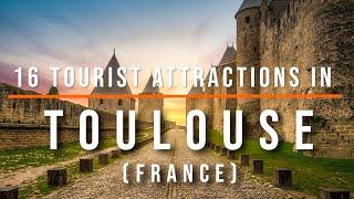 16 Top Tourist Attractions in Toulouse France  Travel Video  Travel Guide  SKY Travel