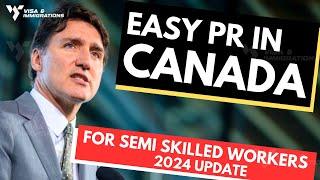 Canadian PR to Get Easier for Semi-Skilled Workers  Canada PR 2024