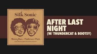 Bruno Mars Anderson .Paak Silk Sonic - After Last Night w Thundercat & Bootsy Official Audio