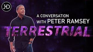 TERRESTRIAL - Directorial Debut - A Conversation With PETER RAMSEY
