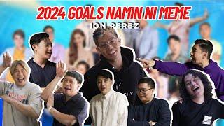 2024 GOALS NAMIN NI MEME  Ion Perez