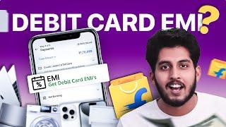 Flipkart Debit Card EMI  Flipkart se EMI pe Smartphone Kaise buy kare bina credit card ke